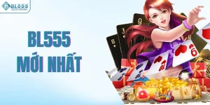 Bl555 mới nhất
